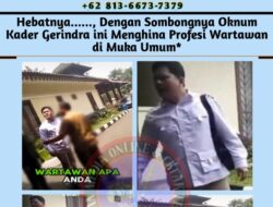 Hebatnya……, Dengan Sombongnya Oknum Kader Gerindra ini Menghina Profesi Wartawan di Muka Umum