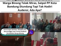 Warga Binong Tolak Miras, Satpol PP Kota Bandung Diundang Tapi Tak Hadiri Audensi, Ada Apa?