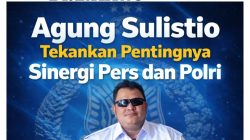 Agung Sulistio Tekankan Pentingnya Sinergi Pers dan Polri