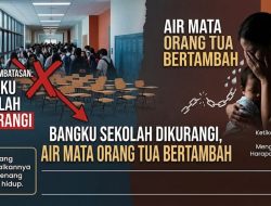 Bangku Sekolah Dikurangi, Air Mata Orang Tua Bertambah