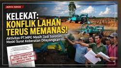 Surat Keberatan Sudah dilayangkan,Aktifitas PT.MPG di Desa Kelekat Masih Jadi Sorotan