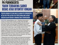 Jelang Sidang Tuntutan Tambang Emas Paningkaban, Ketua DPD PPWI Jateng Apresiasi Profesionalisme JPU & Majelis Hakim PN Purwokerto: Yakin Terdakwa Sarko Bebas atau Dituntut Ringan