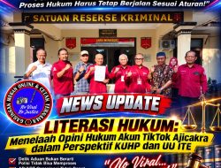 LITERASI HUKUM: Menelaah Opini Hukum Akun TikTok Ajicakra dalam Perspektif KUHP dan UU ITE